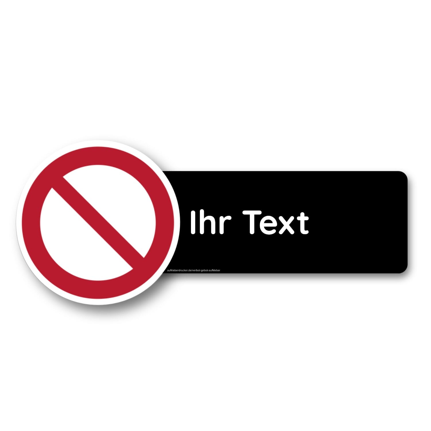 Verbotszeichen mit Text Design Schild 240x100 mm (alle Zeichen nach EN ISO 7010)